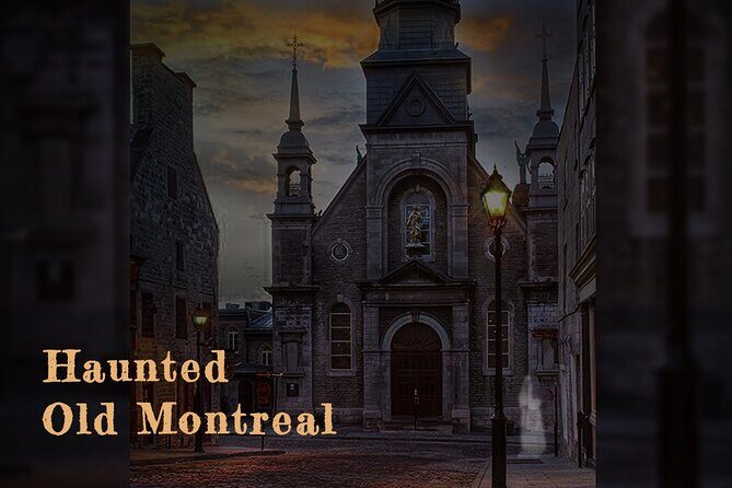 Haunted Old Montreal - A 90-minute haunted walk through the squares